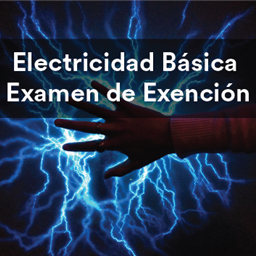 Electricidad Básica - Examen de Exención